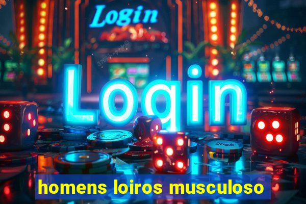 homens loiros musculoso